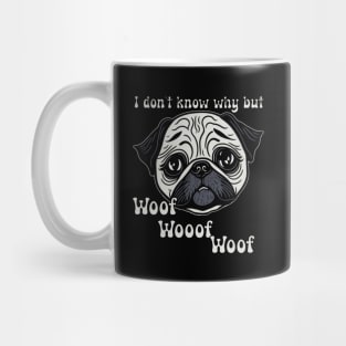 Pug unexpected woof Mug